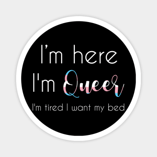 I'm here, I'm queer ! Magnet